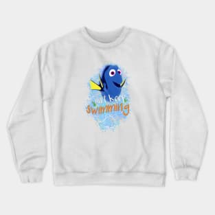 Just Keep Swimming Crewneck Sweatshirt